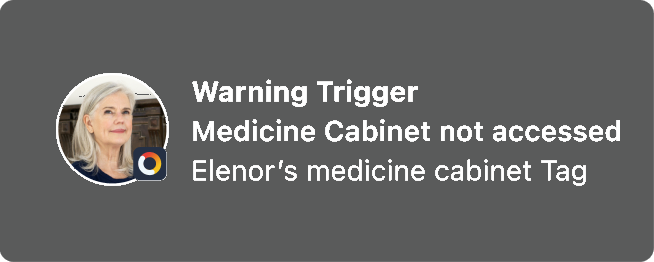 Nomo app card: Warning Trigger, Medicine Cabinet not accessed, from Elenor’s medicine cabinet Tag